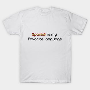 Spanish is my Favorite Language T-Shirt